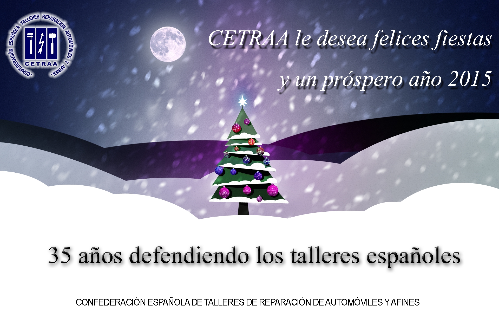 La Confederación Española de Talleres le desea felices fiestas y un próspero 2015